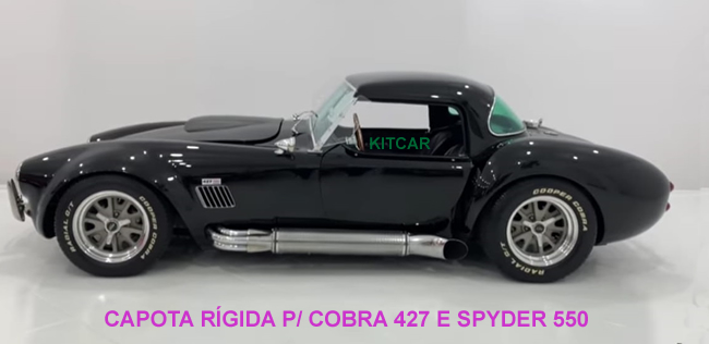 CAPOTA RGIDA PARA SHELBY COBRA R$3.200 / TEMOS P/ SPYDER 550 R$2.800